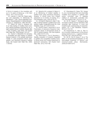 of All-on-4 implants in the mandible with
up to 10 years of follow-up. J Am Dent
Assoc. 2011;142:310–320.
40. Lekholm U, Zarb GA. Patient selec-
tion and preparation. In: Brånemark PI,
Albrektsson T, eds. Tissue Integrated Pros-
theses: Osseointegration in Clinical Dentistry.
Chicago, IL: Quitessence; 1985:199–209.
41. Olsson M, Urde G, Andersen JB,
et al. Early loading of maxillary ﬁxed cross-
arch dental prostheses supported by six or
eight oxidized titanium implants: Results after
1 year of loading, case series. Clin Implant
Dent Relat Res. 2003;5(suppl 1):81–87.
42. Fischer K, Bäckström M, Sennerby
L. Immediate and early loading of oxidized
tapered implants in the partially edentulous
maxilla: A 1-year prospective clinical, radio-
graphic, and resonance frequency analysis
study. Clin Implant Dent Relat Res. 2009;
11:69–80.
43. Sjöström M, Lundgren S, Nilson H,
et al. Monitoring of implant stability in
grafted bone using resonance frequency
analysis. A clinical study from implant
placement to 6 months of loading. Int J
Oral Maxillofac Surg. 2005;34:45–51.
44. Al-Khaldi N, Sleeman D, Allen F. Sta-
bility of dental implants in grafted bone in the
anterior maxilla: Longitudinal study. Br J Oral
Maxillofac Surg. 2011;49:319–323.
45. Karl M, Graef F, Heckmann S, et al.
Parameters of resonance frequency mea-
surement values: A retrospective study of
385 ITI dental implants. Clin Oral Implants
Res. 2008;19:214–218.
46. Rasmusson L, Thor A, Sennerby L.
Stability evaluation of implants integrated
in grafted and nongrafted maxillary bone:
A clinical study from implant placement to
abutment connection. Clin Implant Dent
Relat Res. 2012;14:61–66.
47. Khandelwal N, Oates TW, Vargas
A, et al. Conventional SLA and chemically
modiﬁed SLA implants in patients with
poorly controlled type 2 diabetes
mellitusdA randomized controlled trial.
Clin Oral Implants Res. 2013;24:13–19.
48. Att W, Ogawa T. Biological aging
of implant surfaces and its restoration with
ultraviolet light treatment: A novel and
breakthrough understanding of osseointe-
gration. Int J Oral Maxillofac Implants.
2012;27:753–761.
49. Koppenburg P, Abe K, Abe K,
et al. Inclusive measurement of the photon
energy spectrum in b –. sgamma decays.
Phys Rev Lett. 2004;93:061803.
50. Att W, Hori N, Iwasa F, et al. The
effect of UV-photofunctionalization on the
time-related bioactivity of titanium and
chromium-cobalt alloys. Biomaterials.
2009;30:4268–4276.
490 ACCELERATED OSSEOINTEGRATION BY PHOTOFUNCTIONALIZATION  SUZUKI ET AL
 