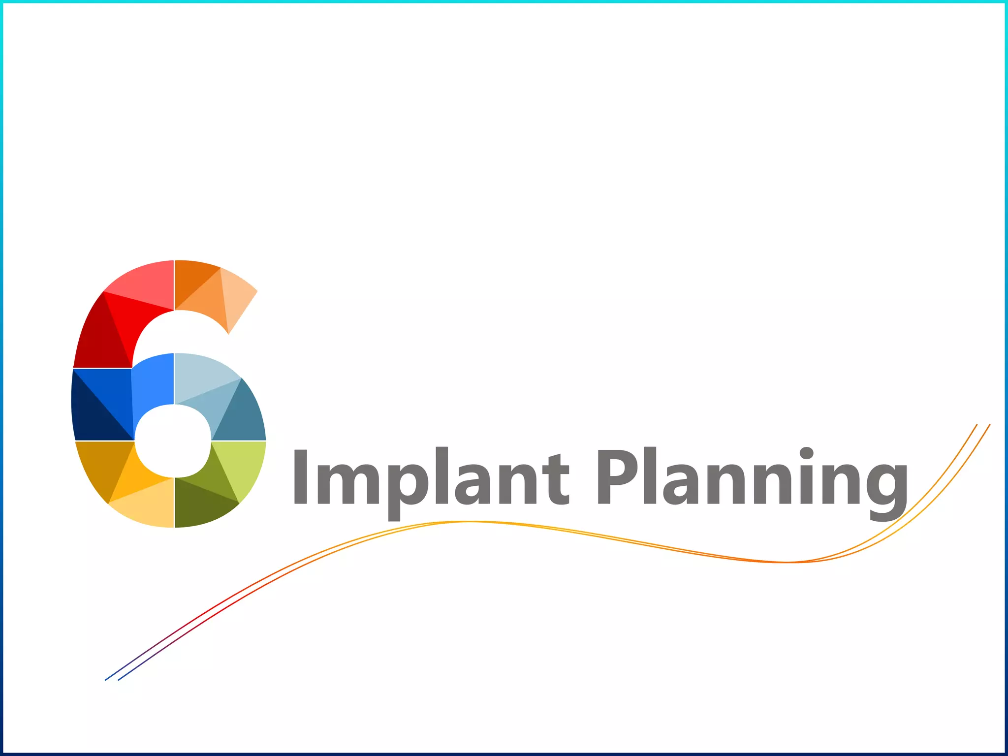 Implant Planning
 