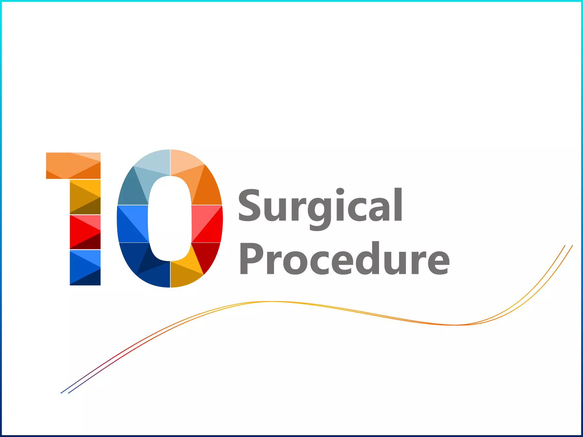 Surgical
Procedure
 