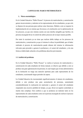 9
CAPITULO III: MARCO METODOLÓGICO
1. Marco metodológico
En la Unidad Educativa “Pablo Picasso” el proceso de matriculació...