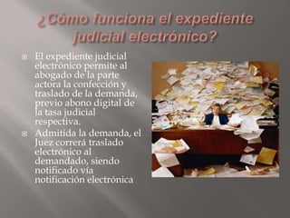 



El expediente judicial
electrónico permite al
abogado de la parte
actora la confección y
traslado de la demanda,
previo abono digital de
la tasa judicial
respectiva.
Admitida la demanda, el
Juez correrá traslado
electrónico al
demandado, siendo
notificado vía
notificación electrónica

 