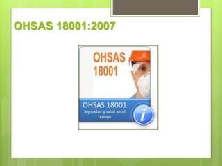 OHSAS 18001:2007
 
