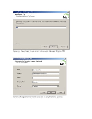 Escogemos el puerto por el cual correrá este servicio dejare por defecto el 80.
Escribimos la siguiente información pero esto es completamente opcional.
 