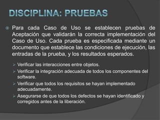 Especificar y modelar la vista de comportamiento o modelo dinámico (interacciones entre clases de objetos).Elaborar modelo de diseño (refinando el modelo de análisis) hasta lograr que sea un prototipo de código.Estructurar clases en paquetes y subsistemas de diseño (se convertirán en componentes durante la implementación).