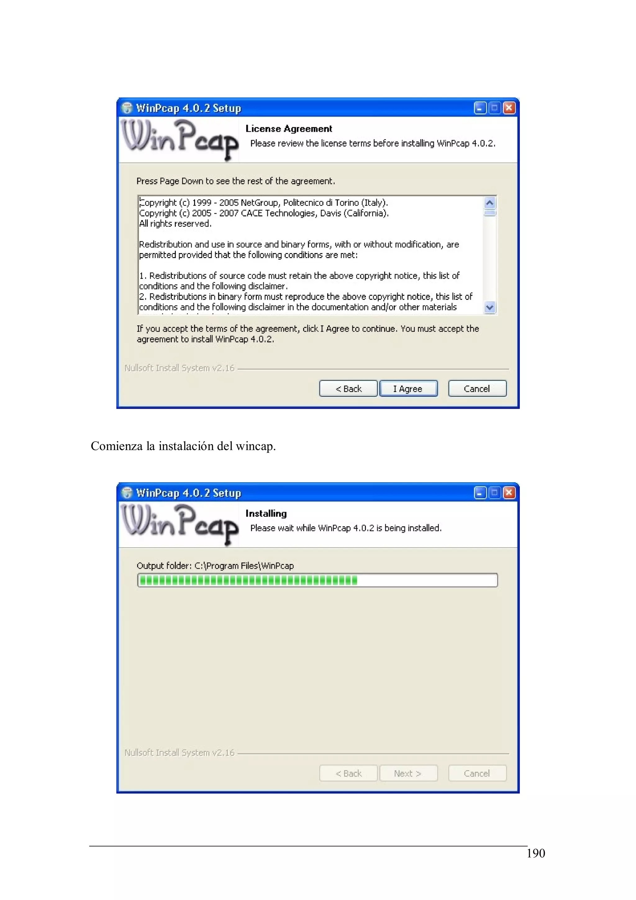 Comienza la instalación del wincap.




                                      190
 