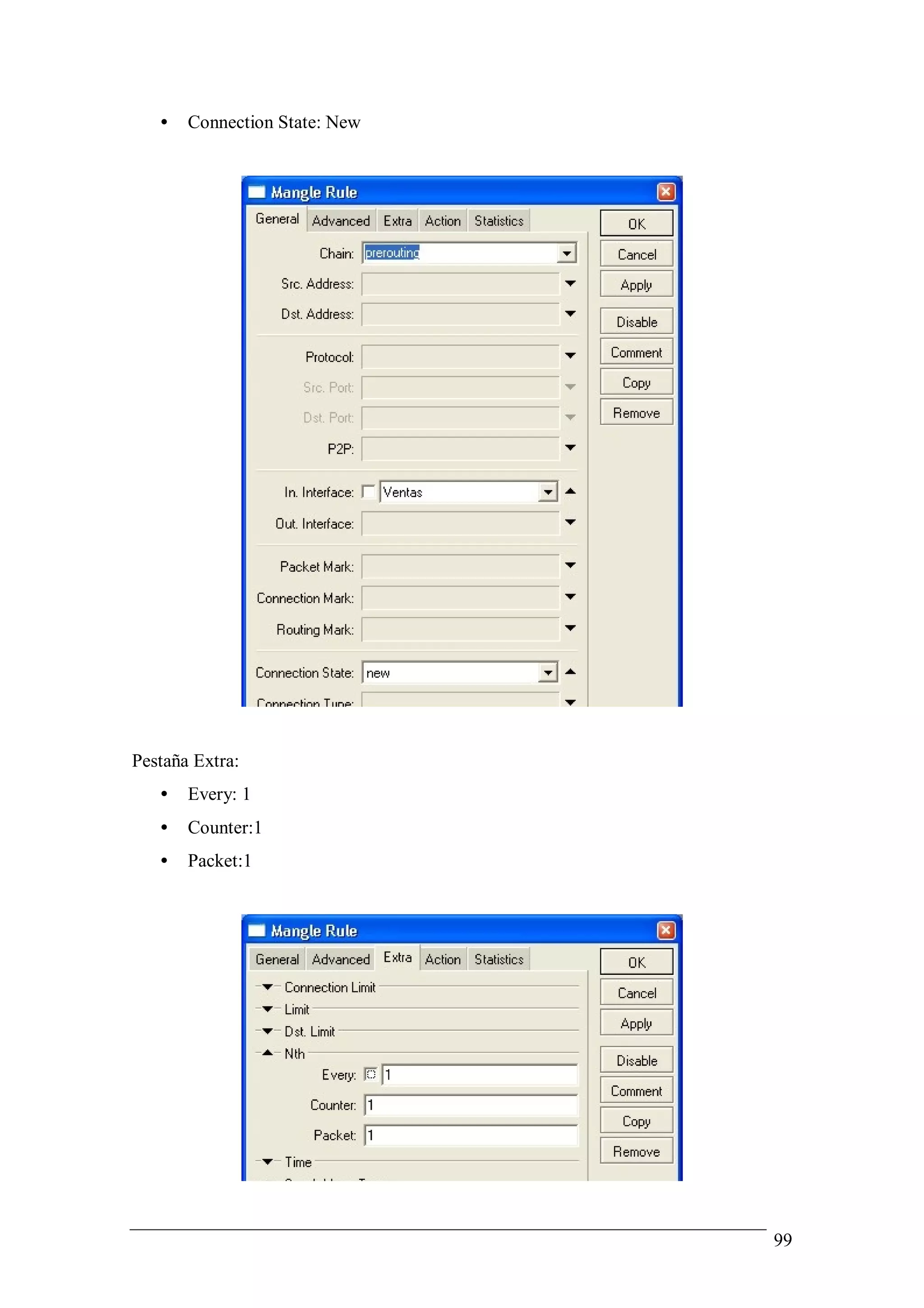 •   Connection State: New




Pestaña Extra:
   •   Every: 1
   •   Counter:1
   •   Packet:1




                               99
 