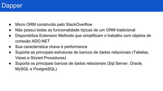 Performance Dapper Implementando CQRS com MediatR, Entity Framework e Dapper | PPT