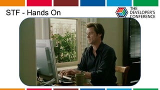 Globalcode – Open4education
STF - Hands On
 