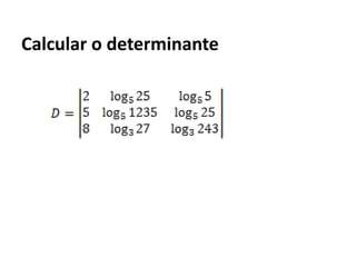 Calcular o determinante
