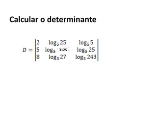 Calcular o determinante3125