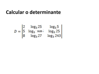 Seja M=         calculemos D11 e D32



          , então D11=



          , então D32=
 