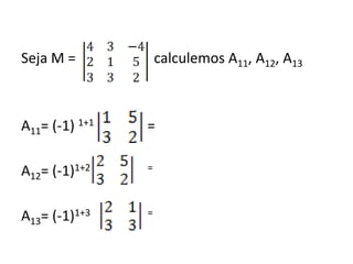 Calcule o determinante da matriz abaixo

   3   4    2    1
   5   0   -1   -2
   0   0    4   0
  -1   0   3     3
 