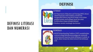 DEFINISI LITERASI
DAN NUMERASI
 