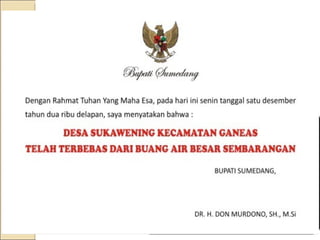 Deklarasi Stop BABS Perwakilan Depkes sedang memberi piagam pernghargaan kepada kepala desa telah Stop BABS Perwakilan Dinkes Jabar  sedang memberi piagam pernghargaan kepada natural leader  di desa yang telah Stop BABS 