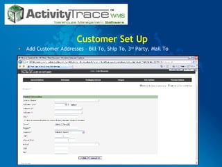 Customer Set Up Add Customer Addresses – Bill To, Ship To, 3 rd  Party, Mail To 