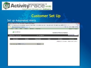 Customer Set Up Set up Automated Alerts 