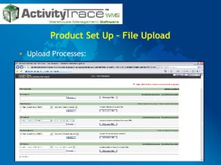 Product Set Up – File Upload Upload Processes: 