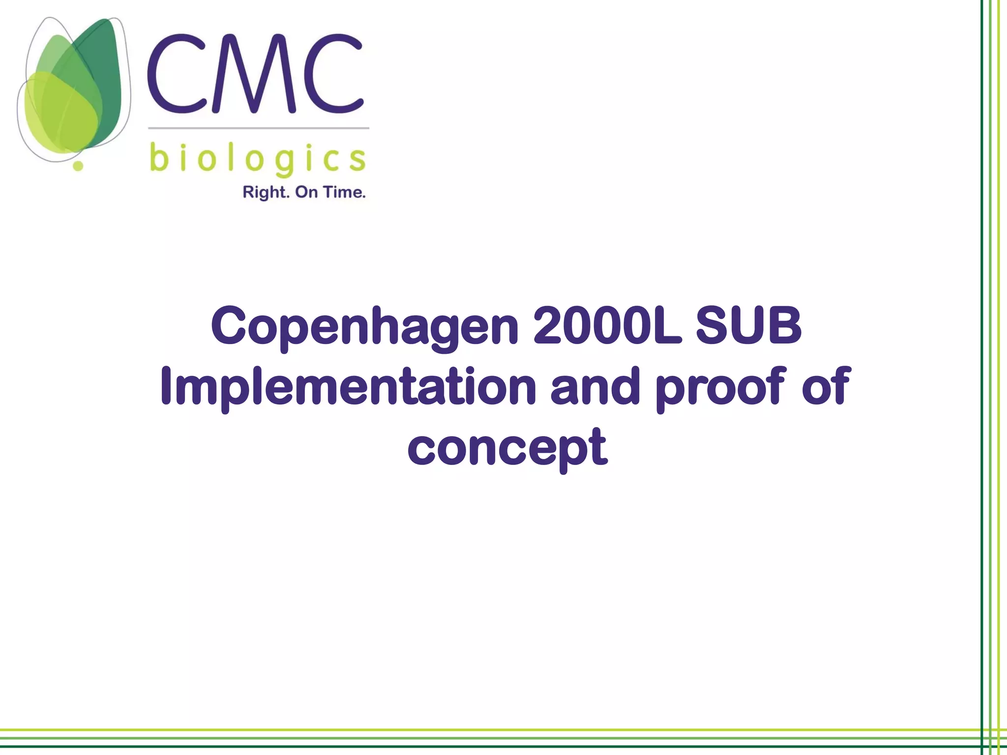 Copenhagen 2000L SUB
Implementation and proof of
        concept
 