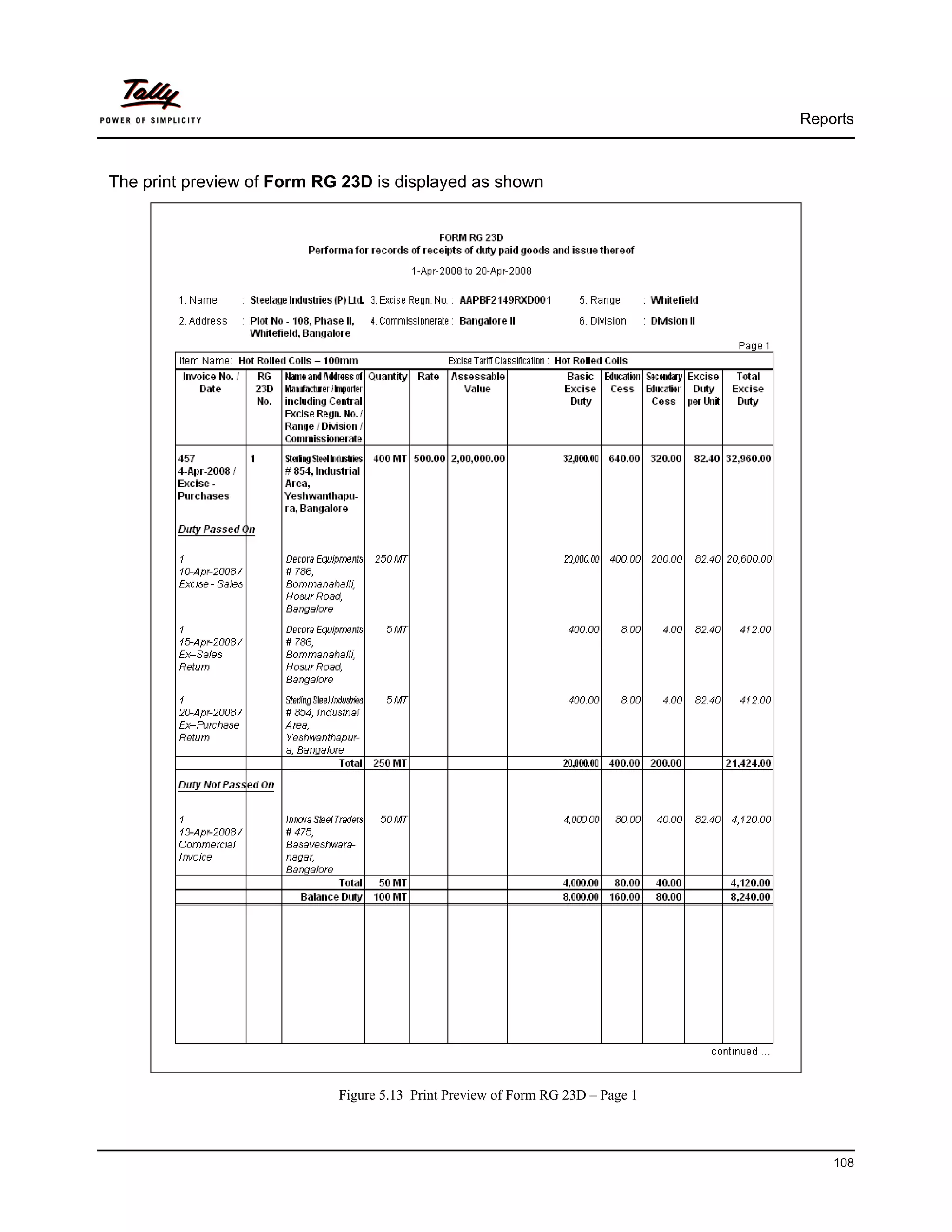 Reports



The print preview of Form RG 23D is displayed as shown




                            Figure 5.13 Print Preview of Form RG 23D – Page 1



                                                                                    108
 