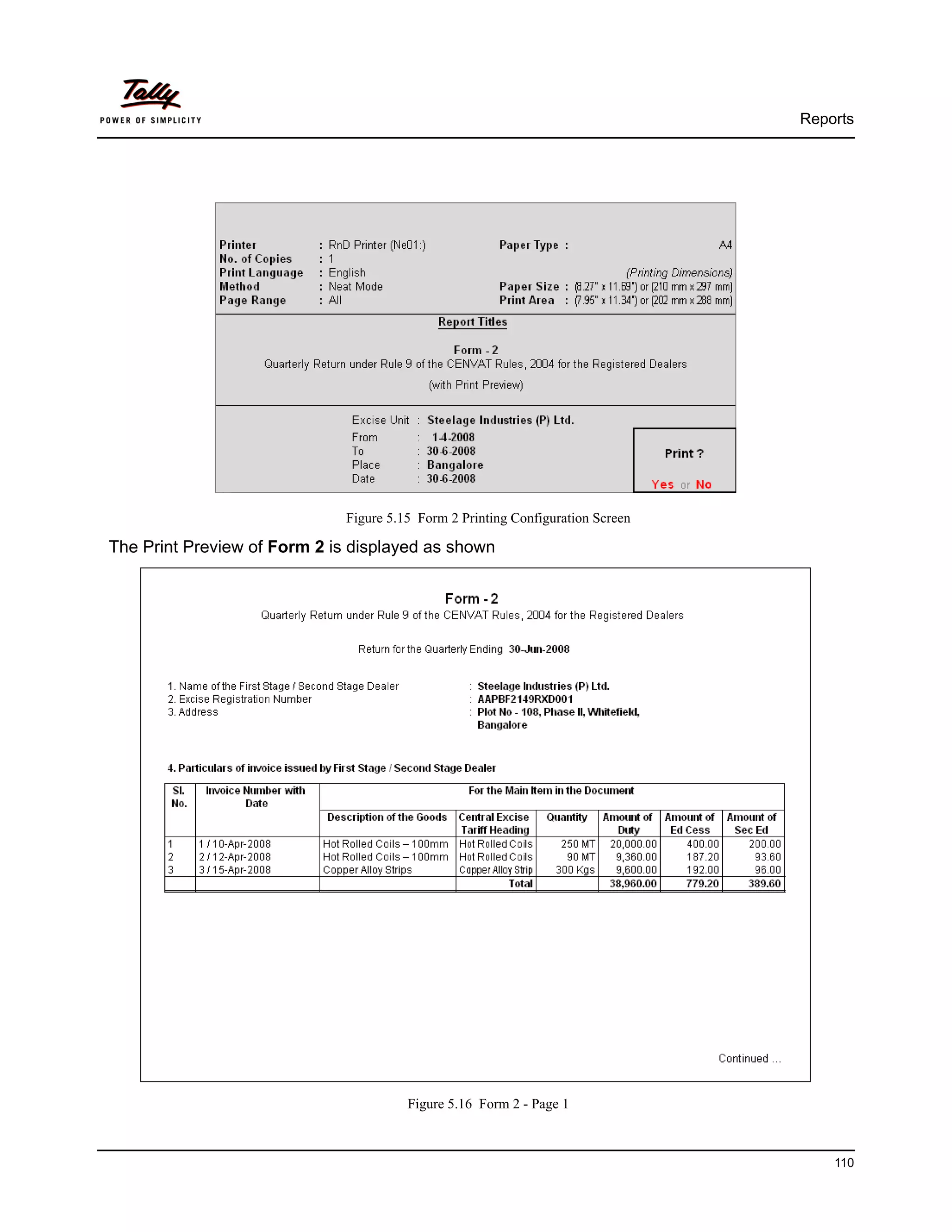 Reports




                              Figure 5.15 Form 2 Printing Configuration Screen

The Print Preview of Form 2 is displayed as shown




                                        Figure 5.16 Form 2 - Page 1



                                                                                     110
 
