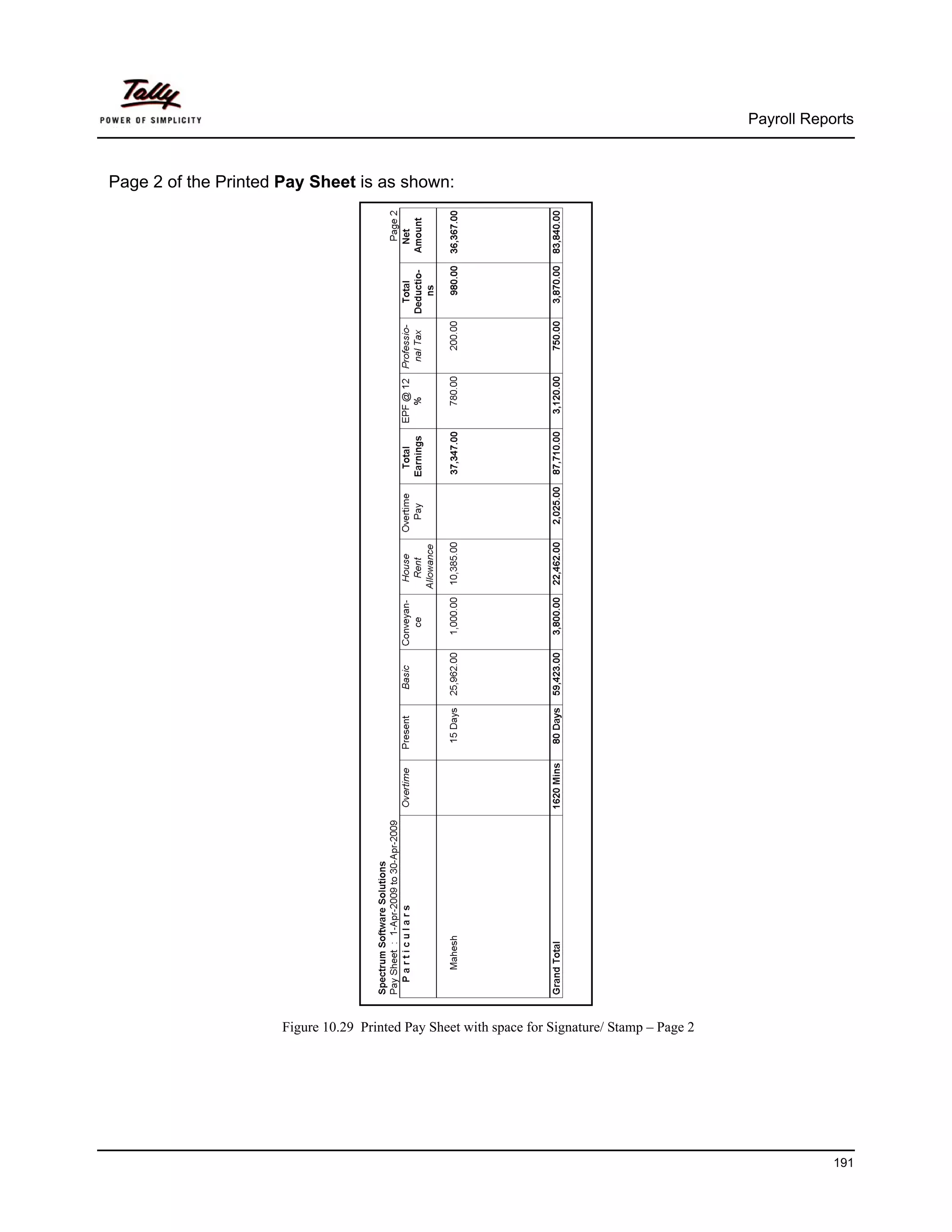 Payroll Reports



Page 2 of the Printed Pay Sheet is as shown:




                      Figure 10.29 Printed Pay Sheet with space for Signature/ Stamp – Page 2




                                                                                                            191
 