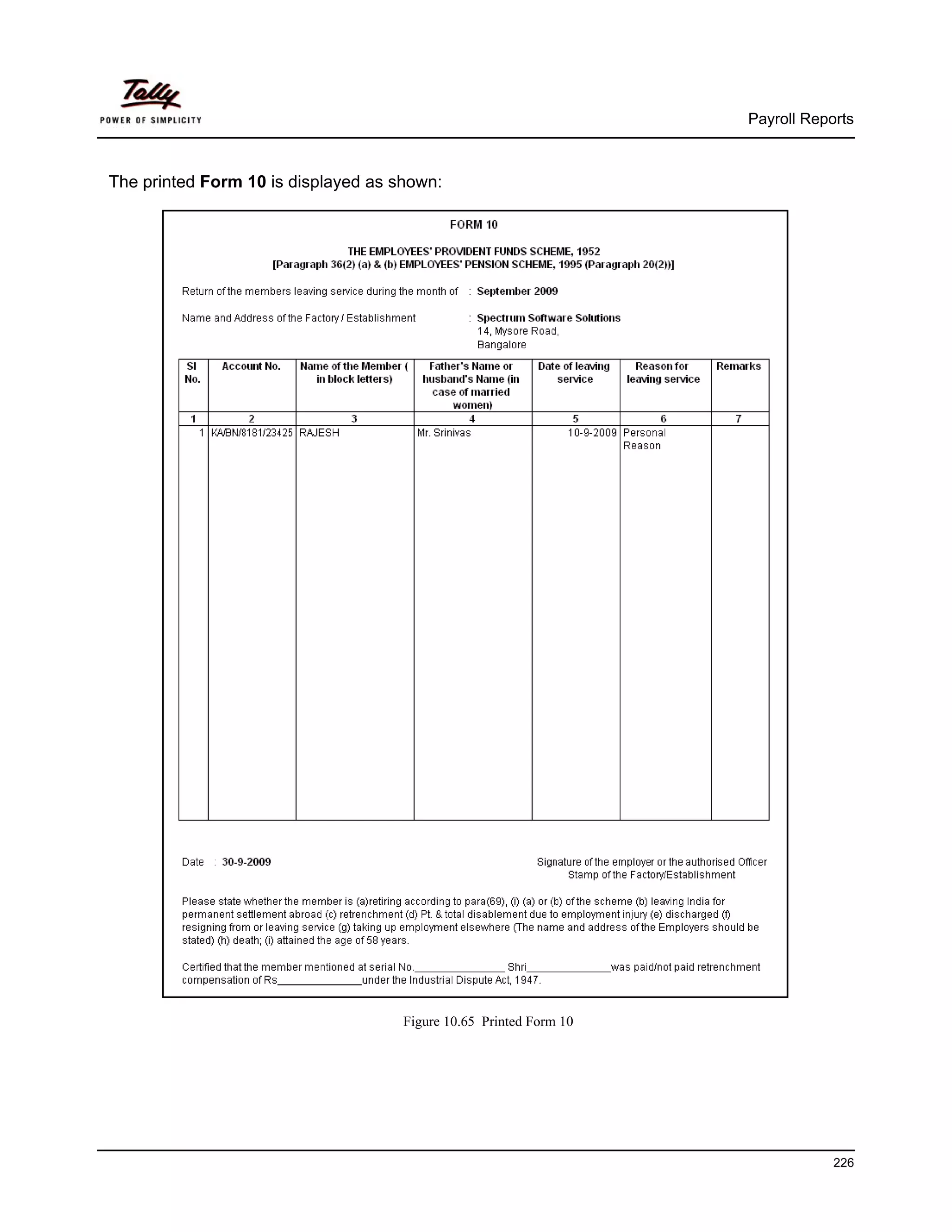 Payroll Reports



The printed Form 10 is displayed as shown:




                                     Figure 10.65 Printed Form 10




                                                                                226
 