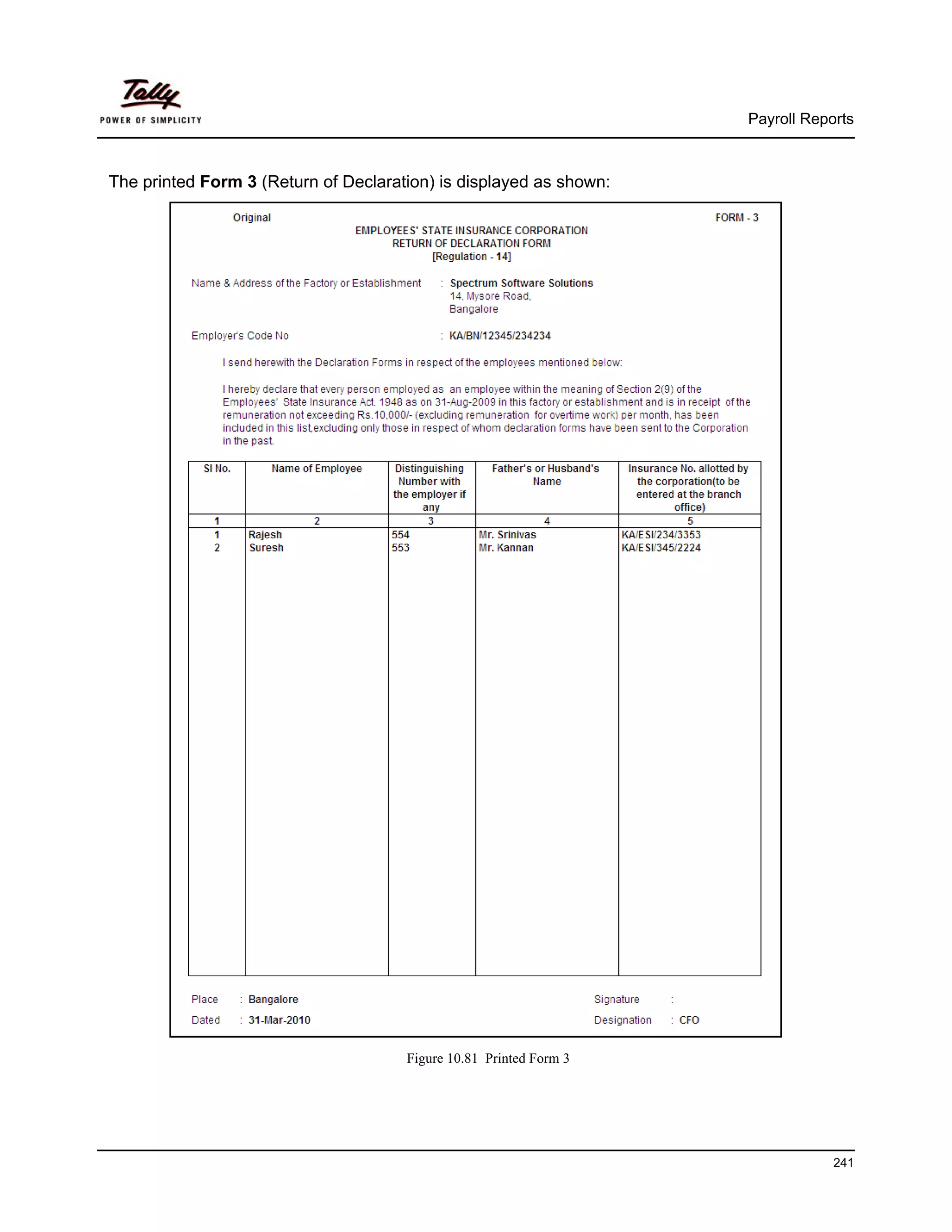Payroll Reports



The printed Form 3 (Return of Declaration) is displayed as shown:




                                      Figure 10.81 Printed Form 3




                                                                                241
 