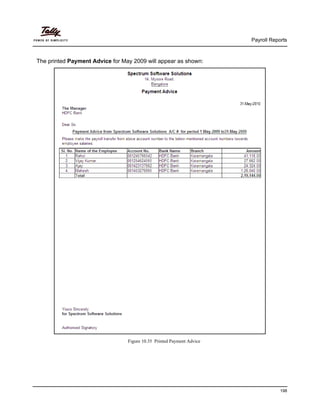 Payroll Reports
198
The printed Payment Advice for May 2009 will appear as shown:
Figure 10.35 Printed Payment Advice
 