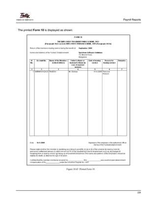 Payroll Reports
226
The printed Form 10 is displayed as shown:
Figure 10.65 Printed Form 10
 