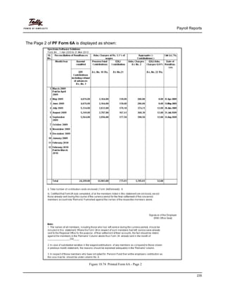Payroll Reports
235
The Page 2 of PF Form 6A is displayed as shown:
Figure 10.74 Printed Form 6A - Page 2
 