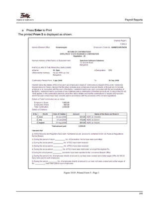Payroll Reports
245
Press Enter to Print
The printed From 5 is displayed as shown:
Figure 10.85 Printed Form 5 - Page 1
 