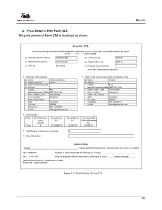 Reports
145
Press Enter to Print Form 27A
The print preview of Form 27A is displayed as shown.
Figure 3.31 Print Preview of Form 27A
 