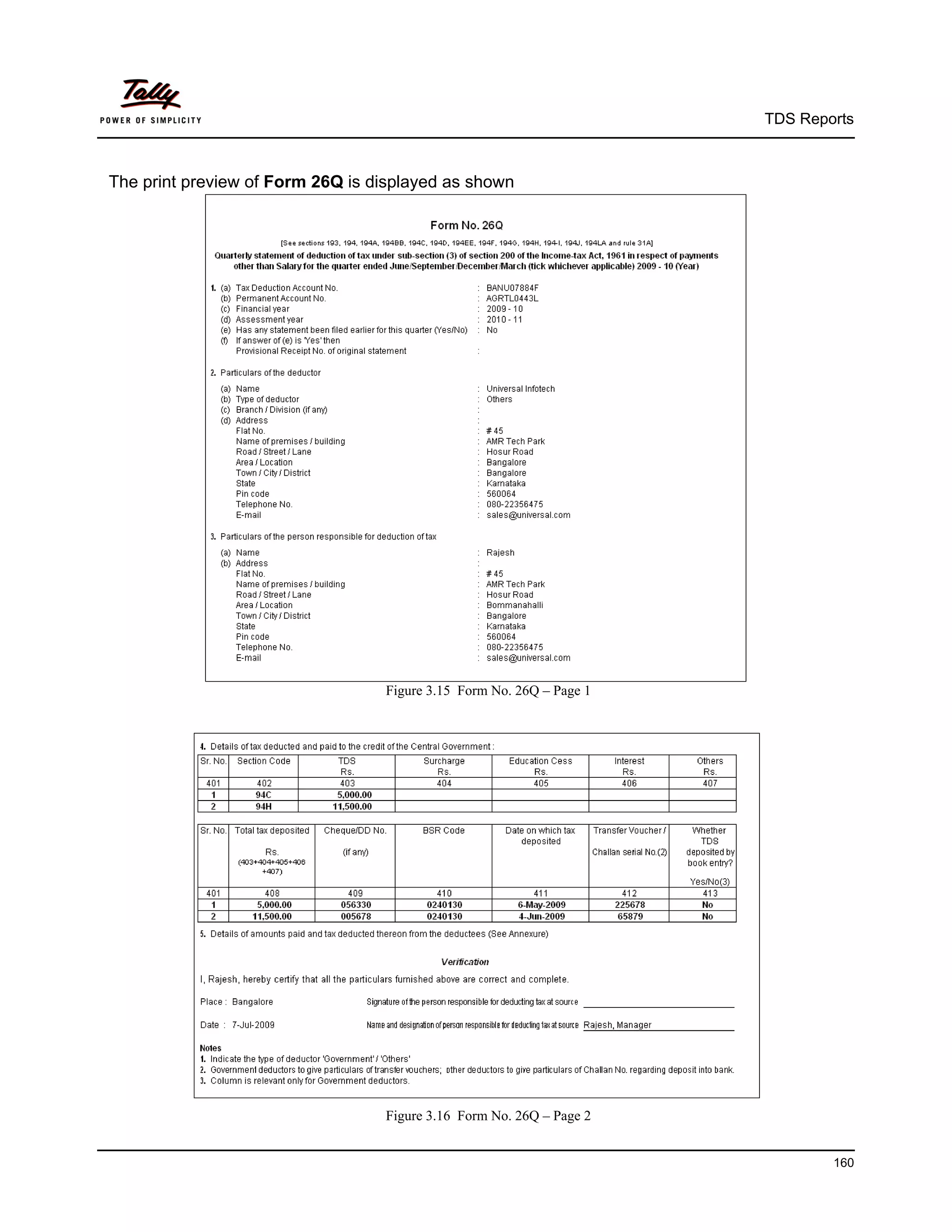 TDS Reports



The print preview of Form 26Q is displayed as shown




                                  Figure 3.15 Form No. 26Q – Page 1




                                  Figure 3.16 Form No. 26Q – Page 2


                                                                              160
 