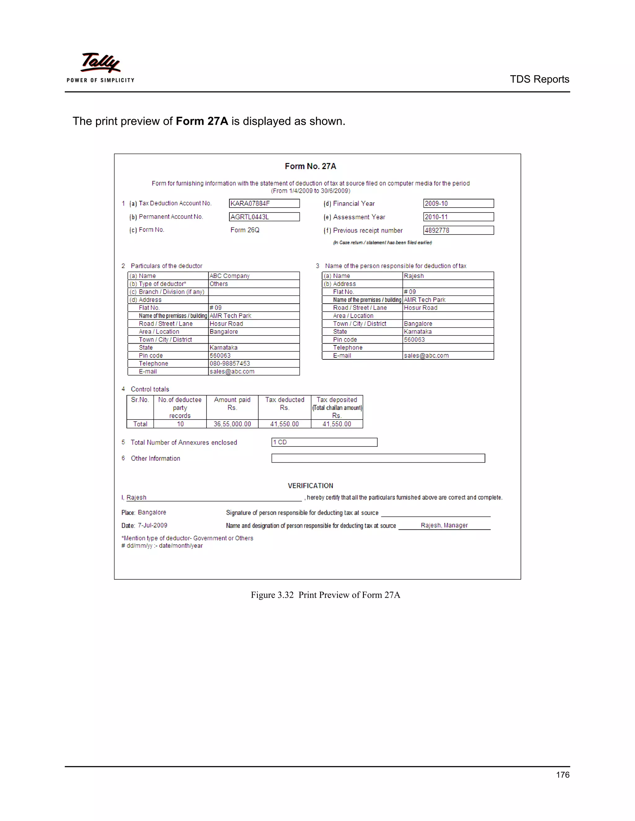 TDS Reports



The print preview of Form 27A is displayed as shown.




                                 Figure 3.32 Print Preview of Form 27A




                                                                                 176
 