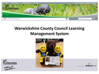 Warwickshire County Council Learning
Management System
 