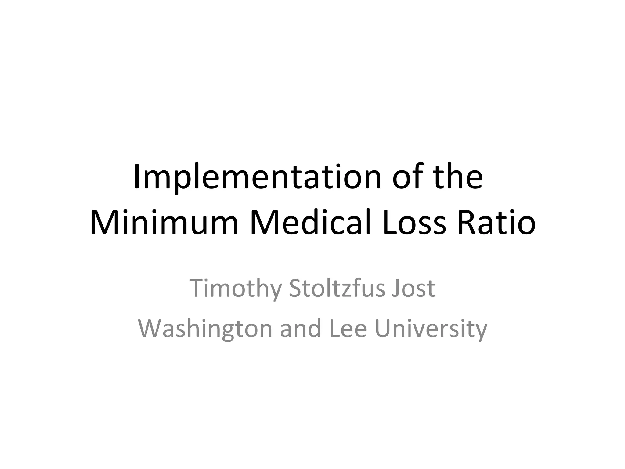 Implementation Of The Minimum Medical Loss Ratio PPT