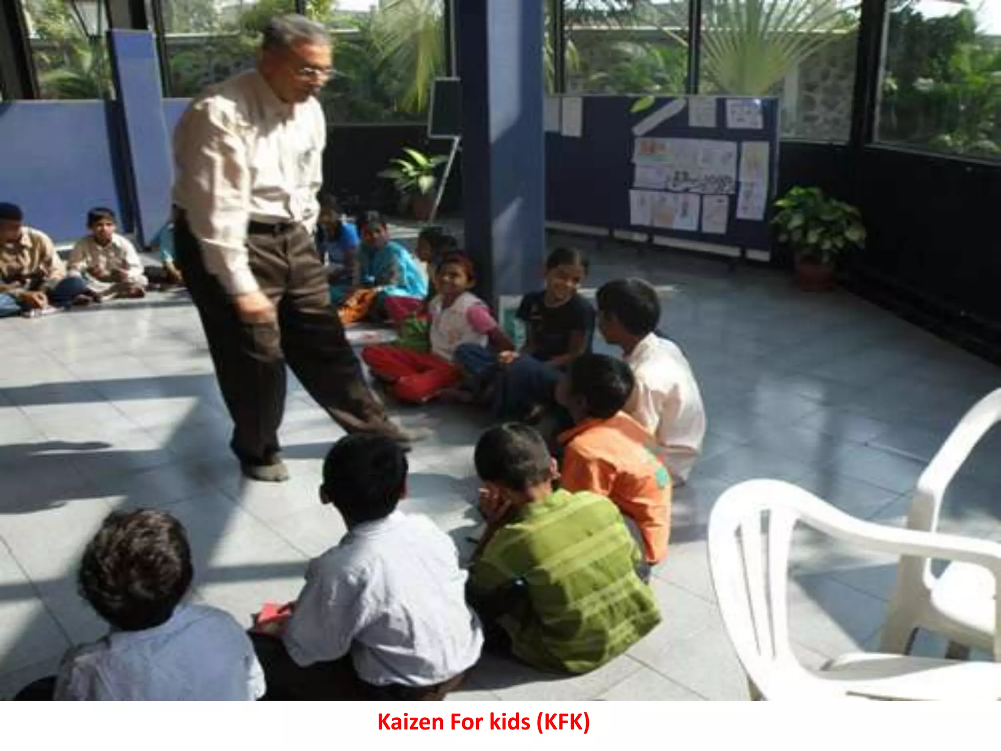 Kaizen For kids (KFK)
 