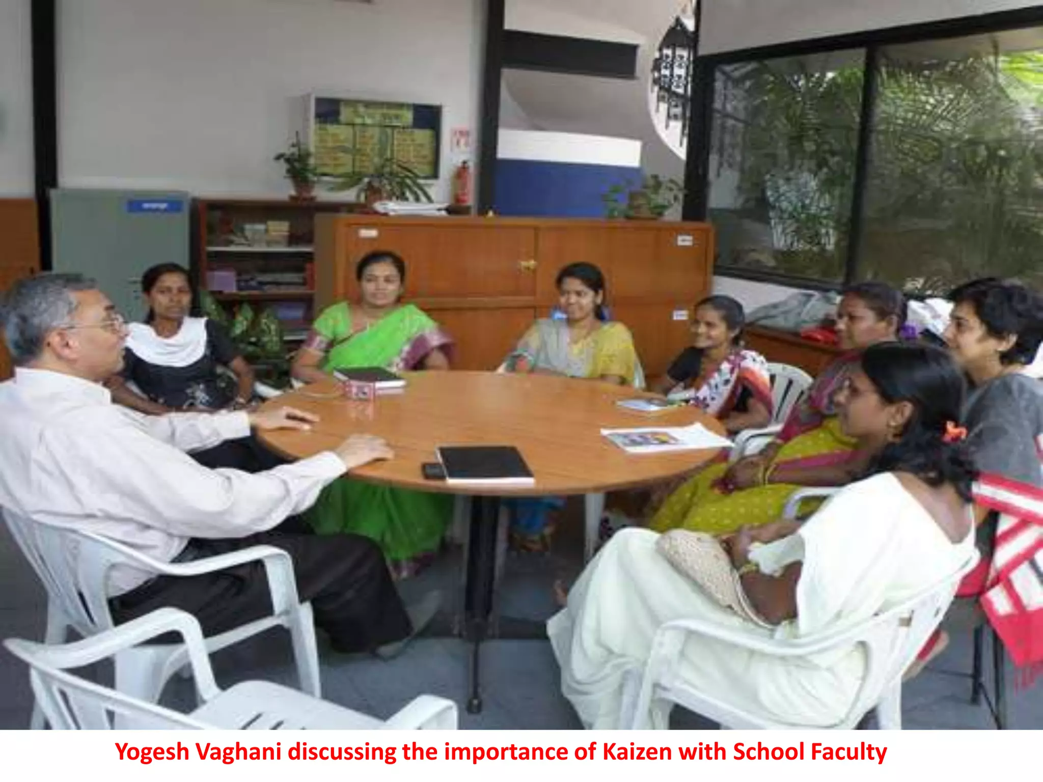 Yogesh Vaghani discussing the importance of Kaizen with School Faculty
 