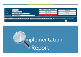 I mplementation
Report
 