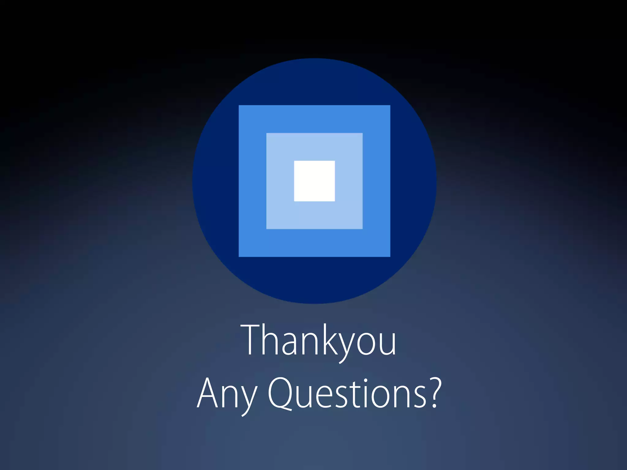 Thankyou
Any Questions?