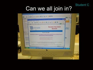 Can we all join in? Student C 