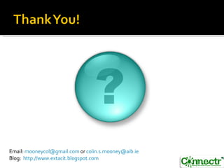 Email:  [email_address]  or  [email_address] Blog:  http://www.extacit.blogspot.com 