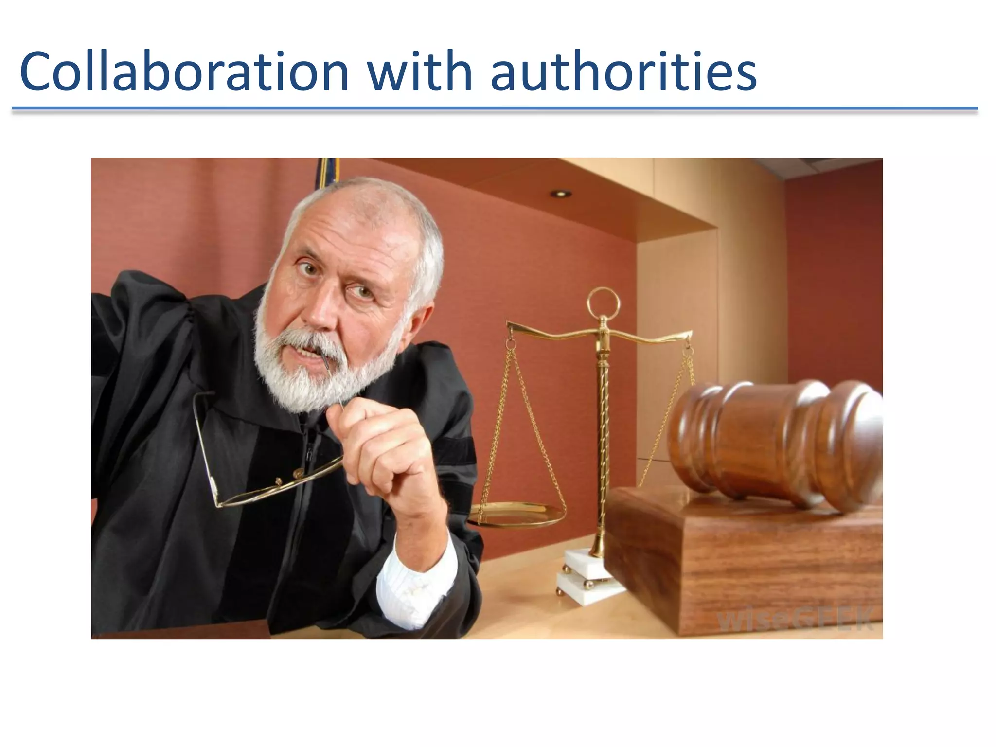 Collaboration with authorities
 