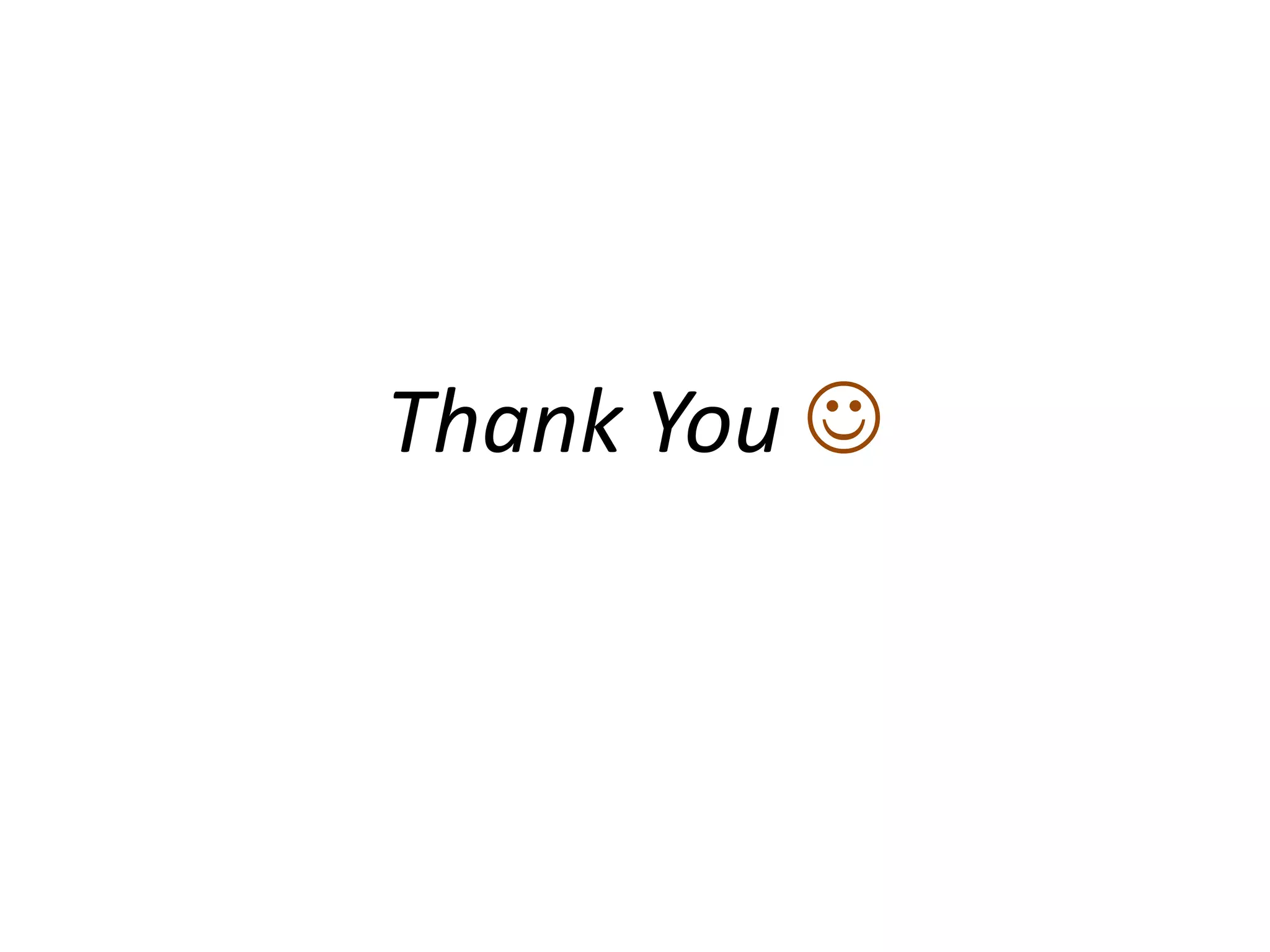 Thank You 
 