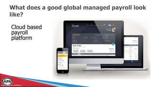 Cloud based
payroll
platform
Commercial in confidence
 
