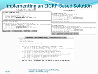 08/28/13
Instructional Design-Computer Networking -
Bridges Educational Group
Implementing an EIGRP-Based Solution
 