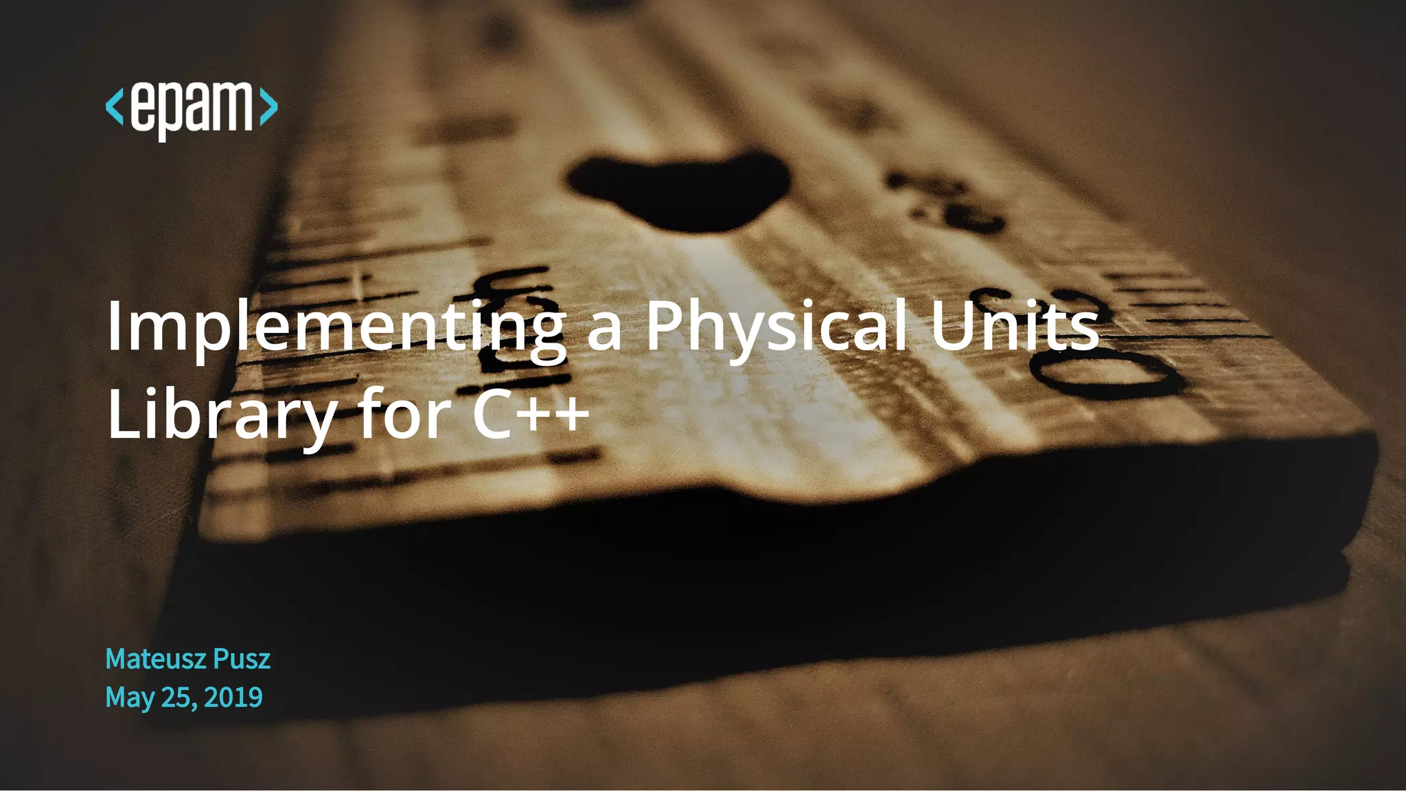 Implementing Physical Units Library for C++. Mateusz Pusz.CoreHard