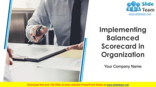 Implementing
Balanced
Scorecard in
Organization
Your Company Name
 