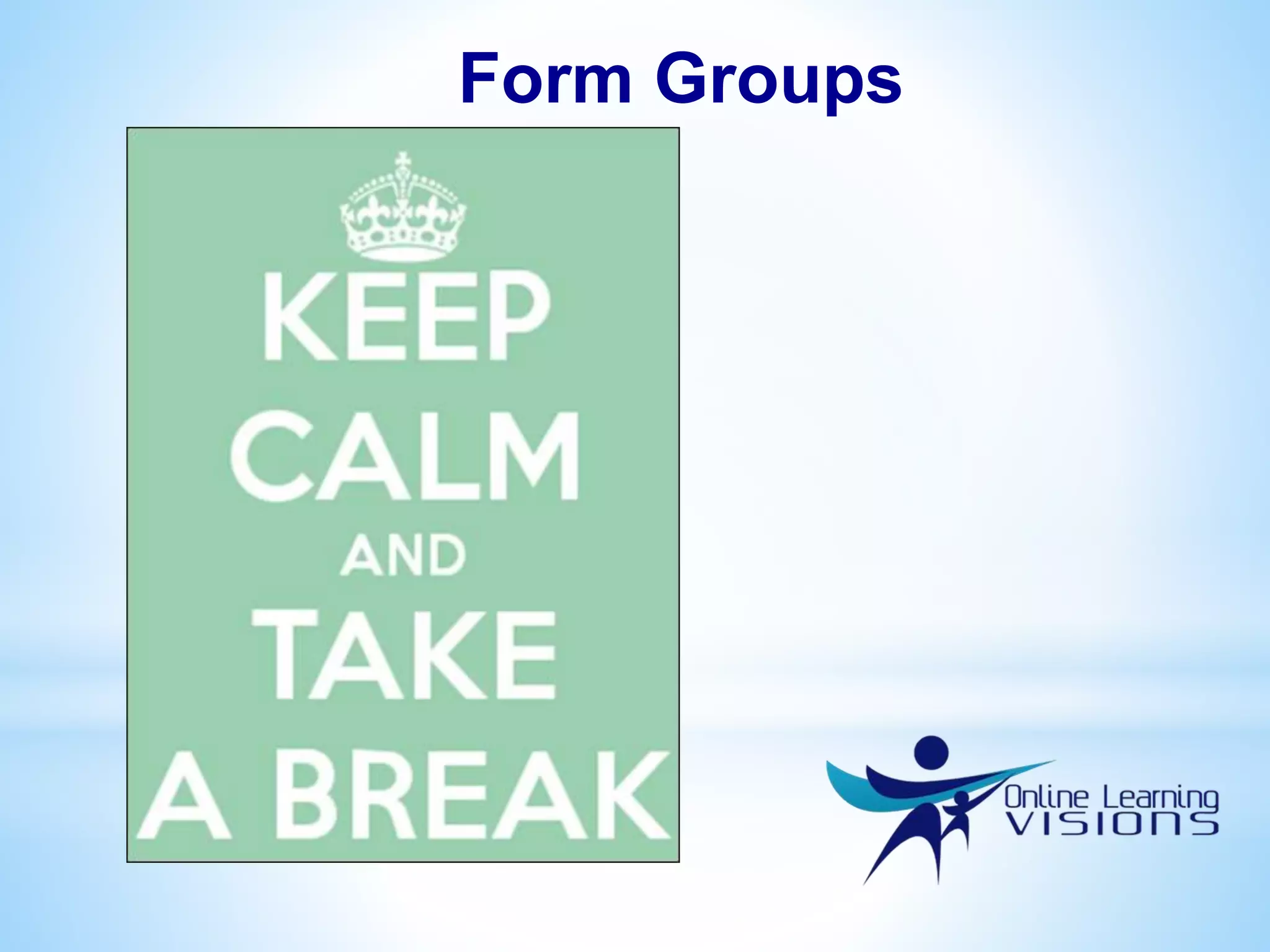 Form Groups
 