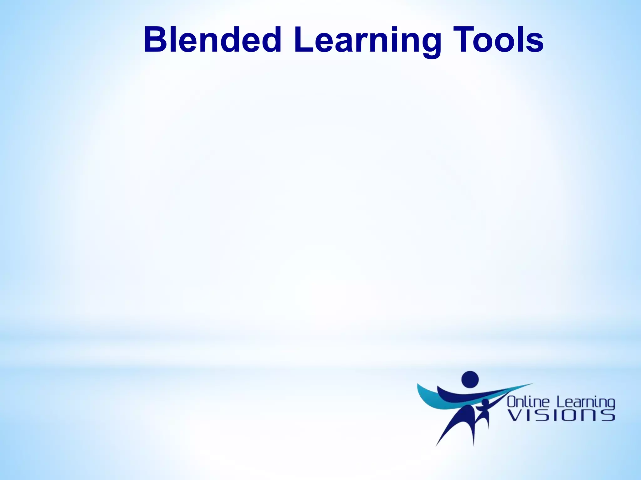 Blended Learning Tools
 